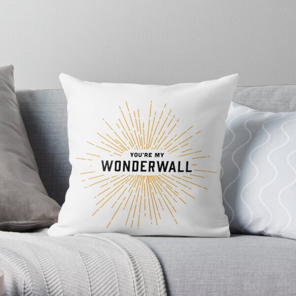 You're My Wonderwall, Oasis Lyrics, Typography Throw Pillow RB1412 product Offical oasis Merch